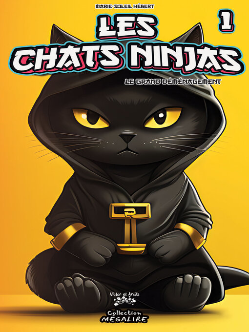 Title details for Les chats ninjas #1 by Marie-Soleil Hébert - Available